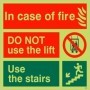Glow in the dark fire action sign do not use lift use stairs