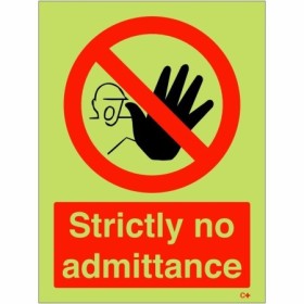 Glow in the dark strictly no admittance prohibition safety sign