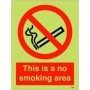 Glow In The Dark This Is A No Smoking Area prohibition safety sign