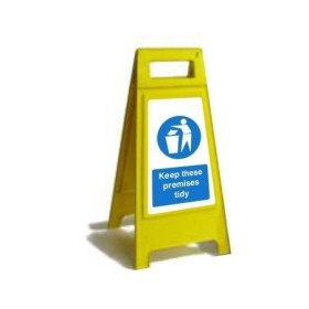 Keep these premises tidy free standing safety sign