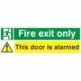 Fire Exit Only This Door Is Alarmed safety sign with warning symbol