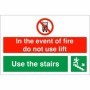 In the event of fire do not use lift use the stairs down right emergency evacuation sign