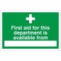 First Aid For This Department safety sign with writable information area