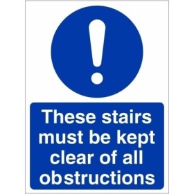 These Stairs Must Be Kept Clear Of All Obstructions mandatory safety sign