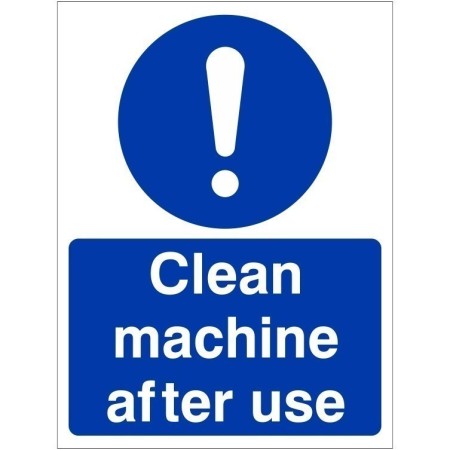 Clean Machine After Use mandatory safety sign