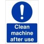Clean Machine After Use mandatory safety sign