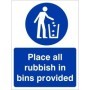 Please Place All Rubbish In Bins Provided mandatory safety sign