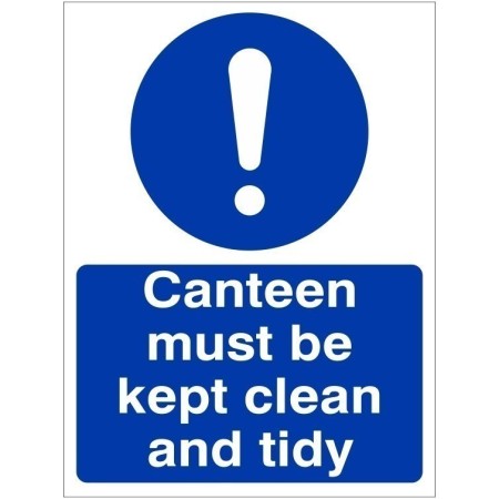 Canteen Must Be Kept Clean And Tidy mandatory safety sign