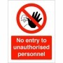 No entry to unauthorised personnel safety sign