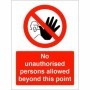 No Unauthorised Persons Allowed Beyond This Point prohibition safety sign