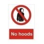 No Hoods prohibition safety sign