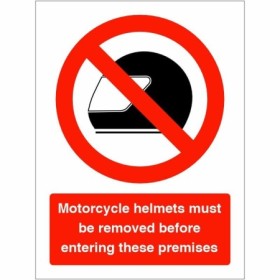 Motor cycle helmet must be removed safety sign