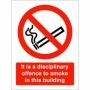 It Is A Disciplinary Offence To Smoke In This Building prohibition safety sign