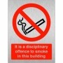 It Is A Disciplinary Offence To Smoke In This Building Sign | Safety Signs UK