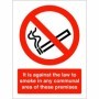 It Is Against The Law To Smoke In Any Communal Area Of These Premises prohibition safety sign