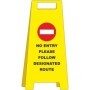 No entry please follow designated route freestanding safety sign