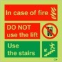  Glow in the dark fire action sign stating do not use the lift and use the stairs