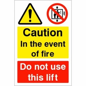 Caution in the event of fire do not use this lift safety sign