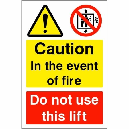 Caution in the event of fire do not use this lift safety sign