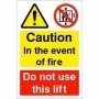 Caution in the event of fire do not use this lift safety sign