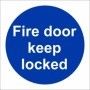 Fire Door Keep Locked mandatory safety sign