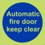  Photoluminescent mandatory automatic fire door keep clear safety sign