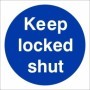 Keep Locked Shut mandatory safety sign for fire doors