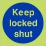  Photoluminescent mandatory keep locked shut safety sign for secure access doors