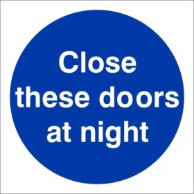 Close These Doors At Night mandatory safety sign