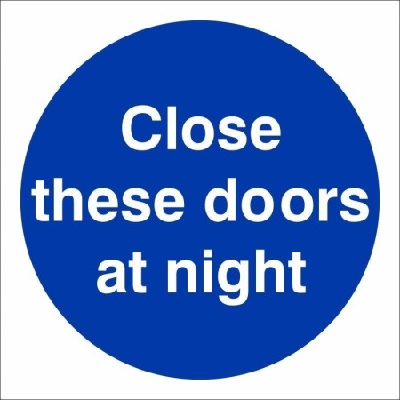 Close These Doors At Night mandatory safety sign
