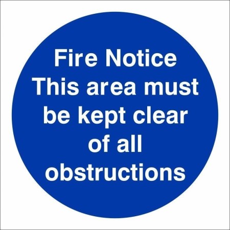 Fire notice this area must be kept clear of all obstructions safety sign