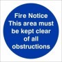 Fire notice this area must be kept clear of all obstructions safety sign