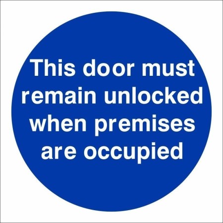 This door must remain unlocked when premises are occupied mandatory safety sign