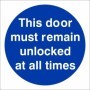 This Door Must Remain Unlocked At All Times mandatory safety sign