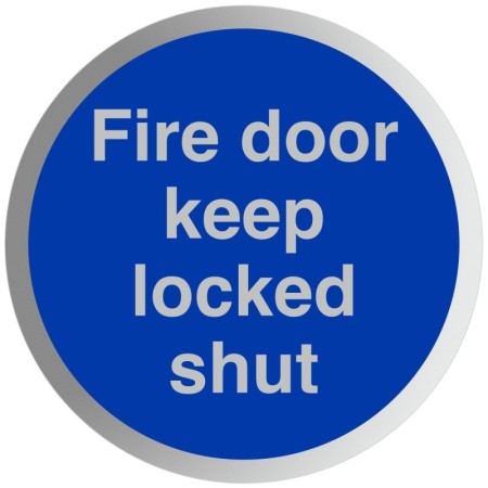 Fire Door Keep Locked Shut aluminium safety sign