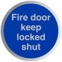 Fire Door Keep Locked Shut aluminium safety sign