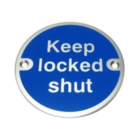 Keep locked shut aluminium safety sign