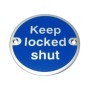 Keep locked shut aluminium safety sign