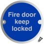 Fire Door Keep Locked aluminium safety sign