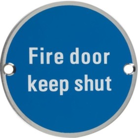Fire Door Keep Shut stainless steel circular safety sign
