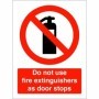 Do Not Use Fire Extinguishers As Door Stops prohibition safety sign