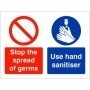 Stop the spread of germs use hand sanitiser hygiene sign