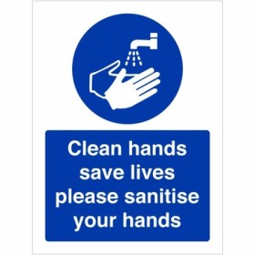 Clean Hands Save Lives Please Sanitise Your Hands hygiene sign