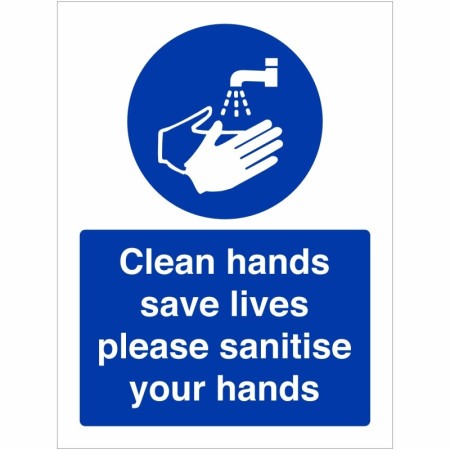 Clean Hands Save Lives Please Sanitise Your Hands hygiene sign