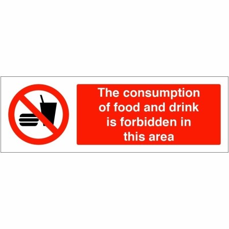 The consumption of food and drink is forbidden in this area prohibition safety sign