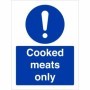 Cooked meats only mandatory hygiene sign