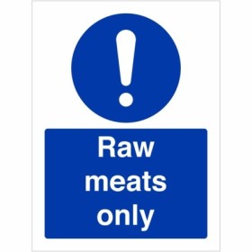 Raw meats only hygiene sign for food preparation and kitchen safety