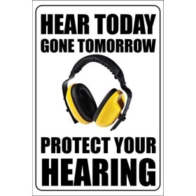 Hear today gone tomorrow hearing protection poster