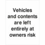 Vehicles and contents are left entirely at owners risk sign with bold black text on white background