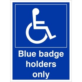 Blue badge holders only sign with wheelchair accessibility symbol and bold white text on blue background